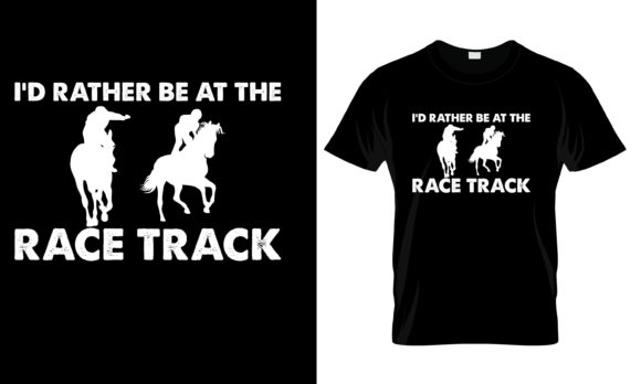 I d Father Be at the Race Track T-Shirt Graphics