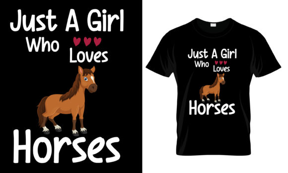 Just a Girl Who Loves Horse T-Shirt Graphics & Print Templates
